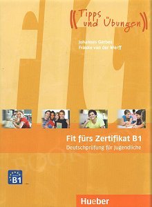Fit fürs Goethe-Zertifikat B1 Deutschprüfung für Jugendliche Lehrerbuch + audio online
