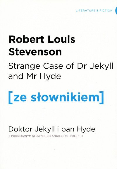 Strange Case of Dr Jekyll and Mr Hyde. Doktor Jekyll i Pan Hyde (poziom C1/C2) Książka ze słownikiem