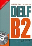 Preparation a l'examen du DELF B2 Podręcznik + CD