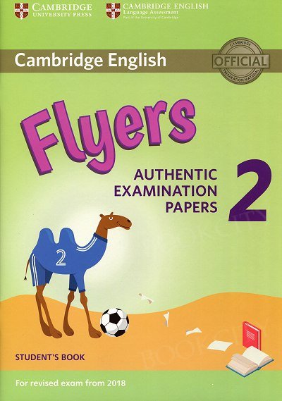 Cambridge English Flyers 2 (2018) Student's Book Authentic Examination Papers