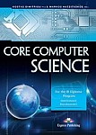 Core Computer Science: For the IB Diploma Program