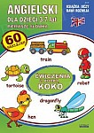 Angielski dla dzieci. Pierwsze słówka 3-7 lat Ćwiczenia z kurką Koko