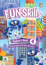 Fun Skills Level 4 Movers Student’s Book with Home Booklet and Mini Trainer with Downloadable Audio