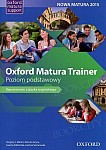 Oxford Matura Trainer Poziom podstawowy. WIELOLETNI Podręcznik z Online Practice