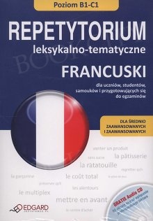 Francuski. Repetytorium leksykalno - tematyczne Poziom B1-C1 Książka + Audio CD