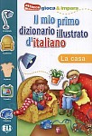 Il mio primo dizionario illustrato d’italiano - La casa