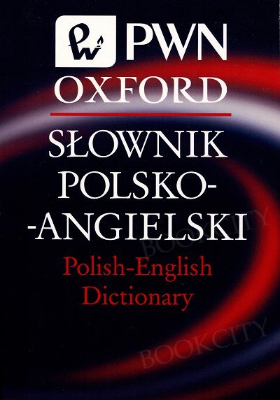 Słownik polsko-angielski Polish-English Dictionary PWN Oxford