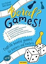 Bored? Games! English board games for learners and teachers. Gry do nauki angielskiego A1-B1