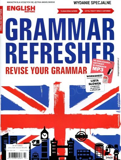 English Matters. Wydanie Specjalne Nr 47/2021 Grammar Refresher. Revise your grammar