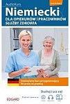 Niemiecki dla opiekunów i pracowników służby zdrowia Książka + CD + mp3 online