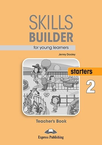 Skills Builder for Young Learners Starters 2 Teachers's Book