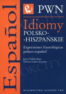 Idiomy polsko-hiszpańskie Expresiones fraseológicas polaco-español