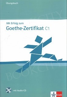 Mit Erfolg zum Goethe-Zertifikat C1 Übungsbuch + CD