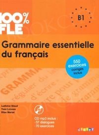 100% FLE Grammaire essentielle du français B1 Książka + CD mp3