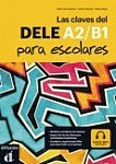Las claves del DELE A2-B1 para escolares Podręcznik + CD mp3