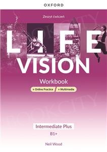 Life Vision Intermediate Plus Zeszyt ćwiczeń + Online Practice + multimedia