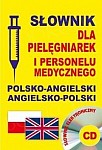 Słownik dla pielęgniarek i personelu medycznego polsko-angielski angielsko-polski Książka+CD