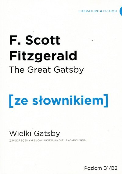 The Great Gatsby Wielki Gatsby (poziom B1/B2) Książka ze słownikiem