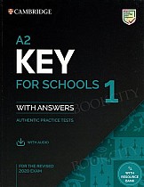 A2 Key for Schools 1 for the Revised 2020 Exam Student's Book with Answers with Audio with Resource Bank Authentic Practice Tests