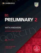 B1 Preliminary 2 for the Revised 2020 Exam (2020) Authentic practice tests with Answers with Audio