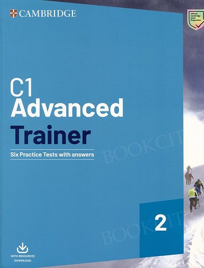 C1 Advanced Trainer 2 Six Practice Tests with Answers with Resources Download