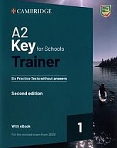 A2 Key for Schools Trainer 1 Six Practice Tests without Answers with eBook