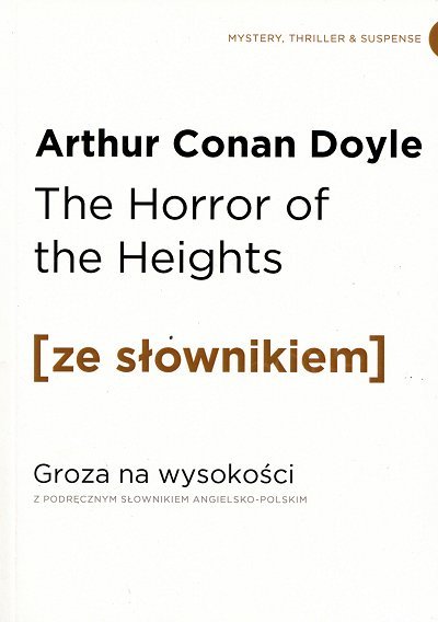 The Horror of the Heights. Groza na wysokości (poziom C1/C2) Książka ze słownikiem