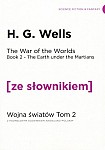 The War of the Worlds. Book 2. The Earth under the Martians. Wojna światów. Tom 2 (poziom C1/C2) Książka ze słownikiem