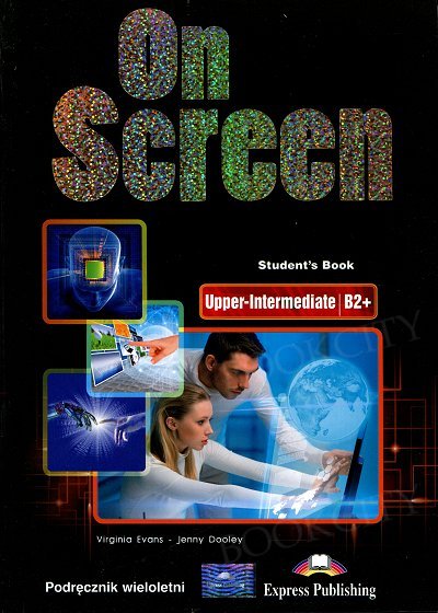 On Screen Upper-Intermediate B2+ Student's Book (wieloletni)