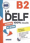Le DELF 100% réussite B2 scolaire et junior Książka + CD mp3