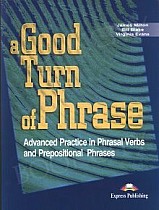 Advanced Practice in Phrasal Verbs and Prepositional Phrases