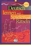 Deutsch lernen mit... Spielen und Ratseln 3