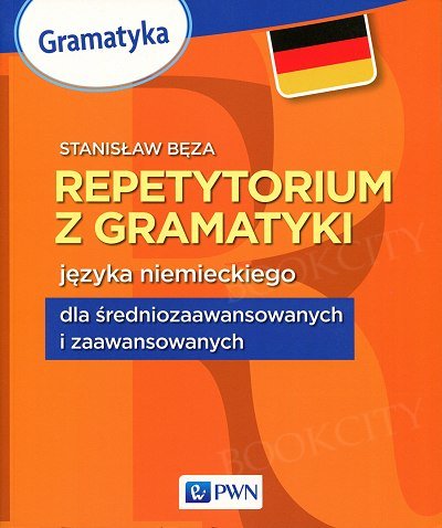 Repetytorium z gramatyki języka niemieckiego dla średniozaawansowanych i zaawansowanych