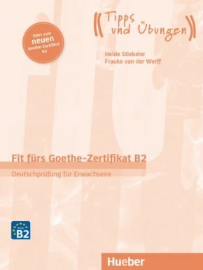 Fit fürs Goethe-Zertifikat B2 Deutschprüfung für Erwachsene Lehrerbuch + audio online