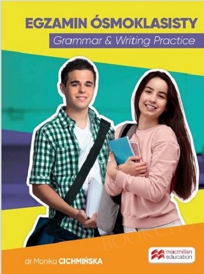Egzamin ósmoklasisty. Grammar & Writing Practice Egzamin ósmoklasisty. Grammar & Writing Practice